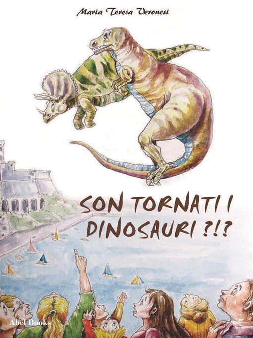 Title details for Sono tornati i dinosauri?! by Maria Teresa Veronesi - Available